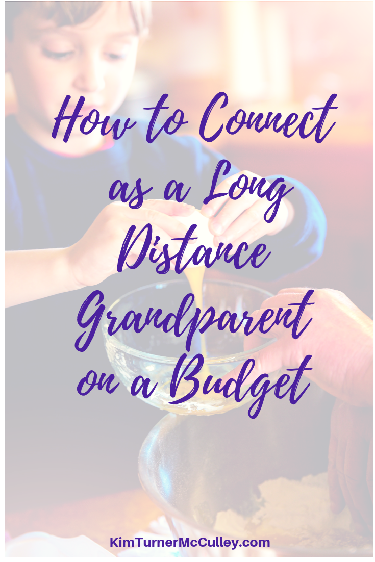 Budget tips for connecting when you're a long distance grandparent. Building relationships with grandchildren in simple, low-cost ways.