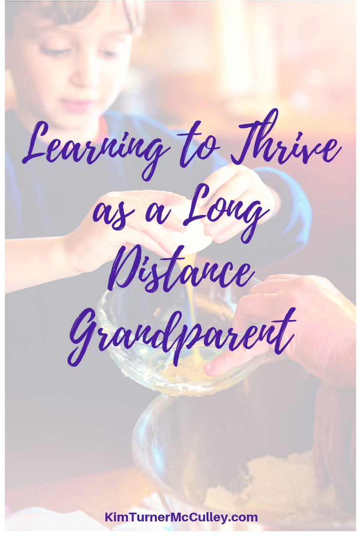 Learning to Thrive as a Long Distance Grandparent. Tips for emotional acceptance and making the most of being separated from your grandchildren. #longdistancegrandparenting
