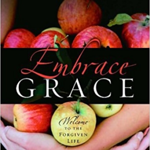 Embrace Grace by Liz Curtis Higgs