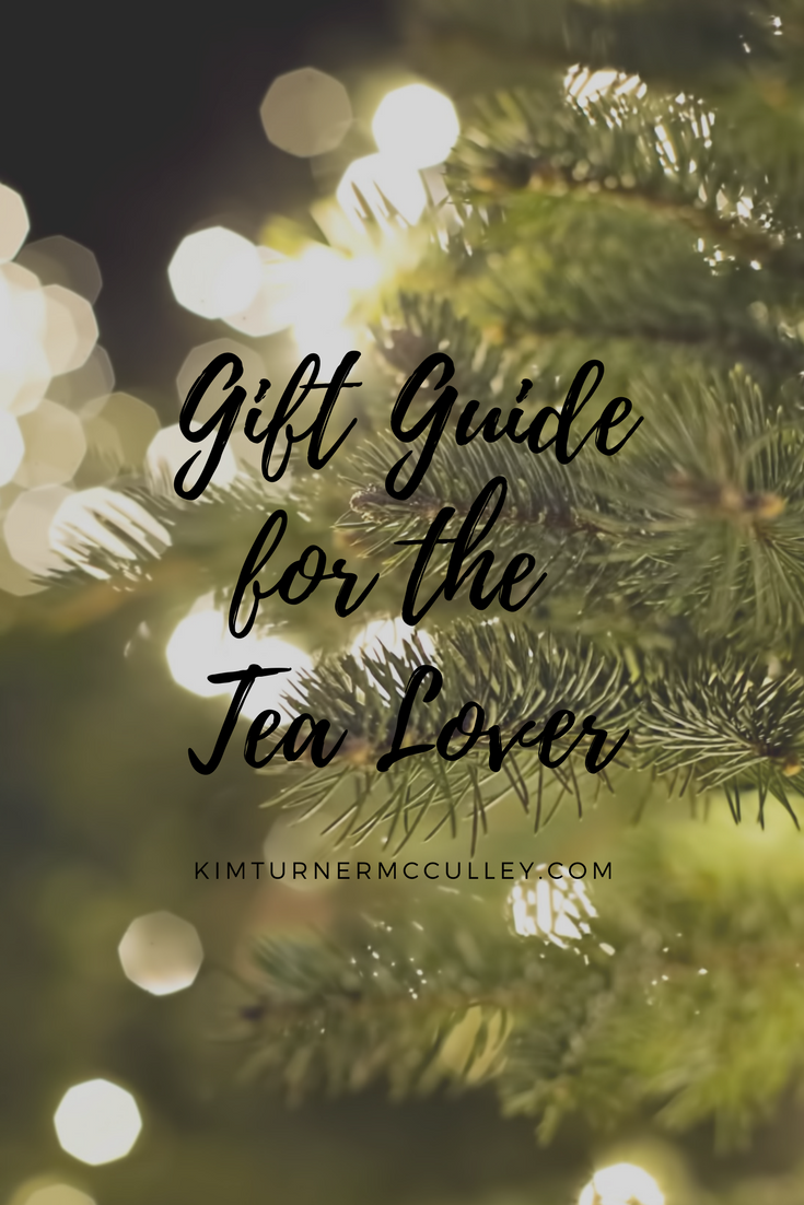 Gift Guide for the Tea Lover KimTurnerMcCulley.com