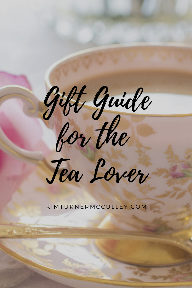 Gift Guide for the Tea Lover KimTurnerMcCulley.com