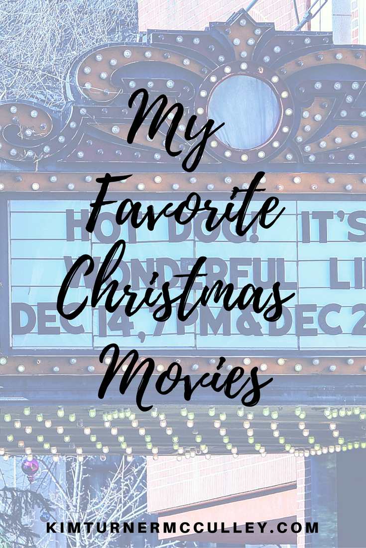 My Favorite Christmas Movies KimTurnerMcCulley.com