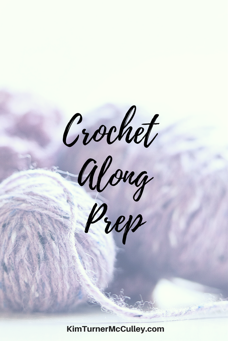 Crochet Along Prep KimTurnerMcCulley.com