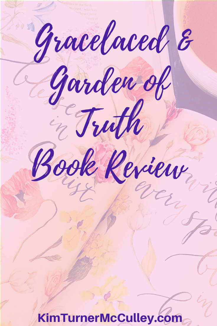 GraceLaced & Garden of Truth Book Review KimTurnerMcCulley.com