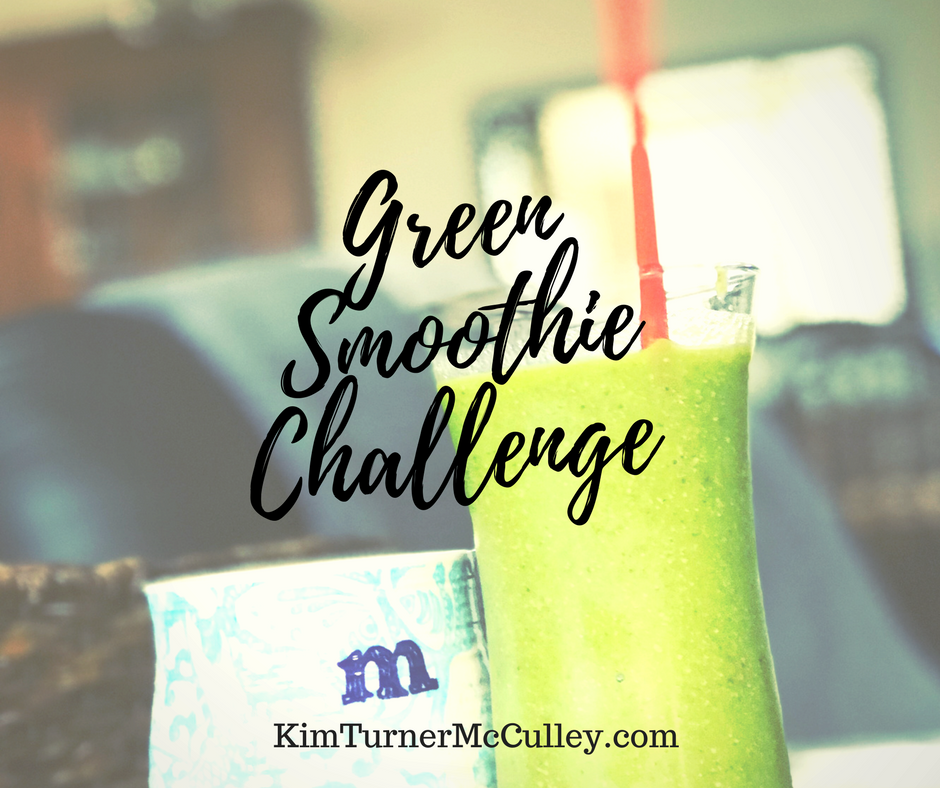 Green Smoothie Challenge KimTurnerMcCulley.com