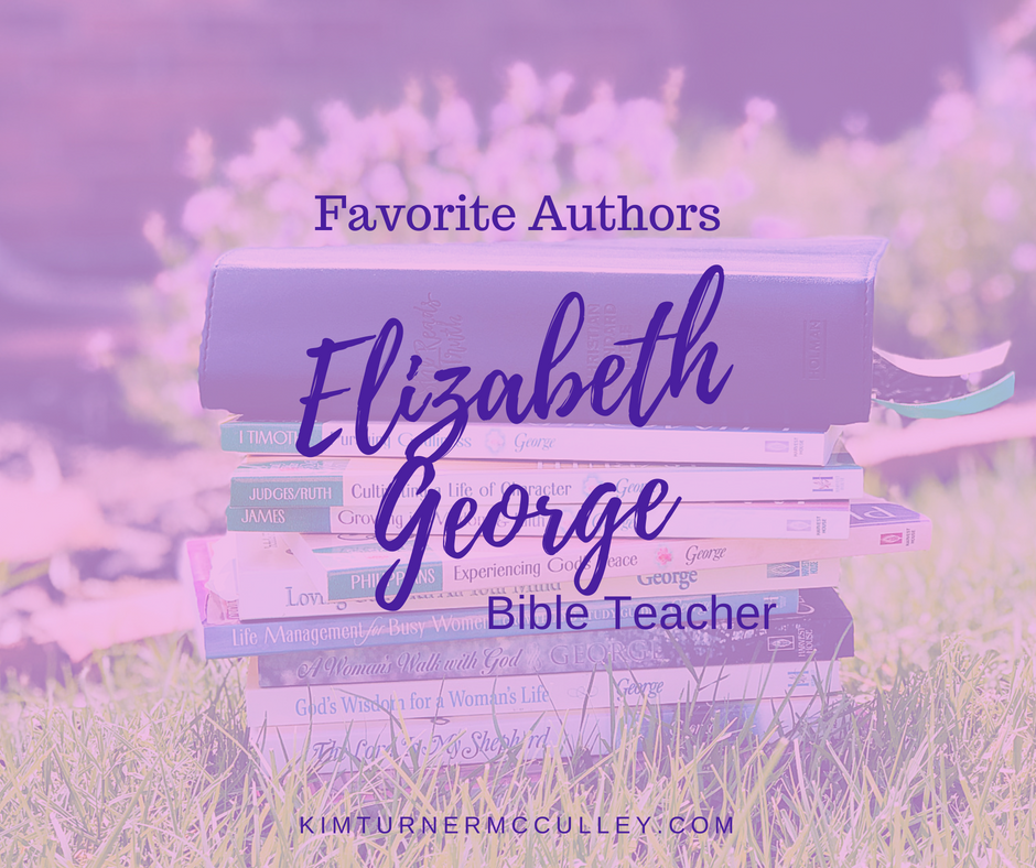 Elizabeth George, Bible Teacher | Favorite Authors KimTurnerMcCulley.com