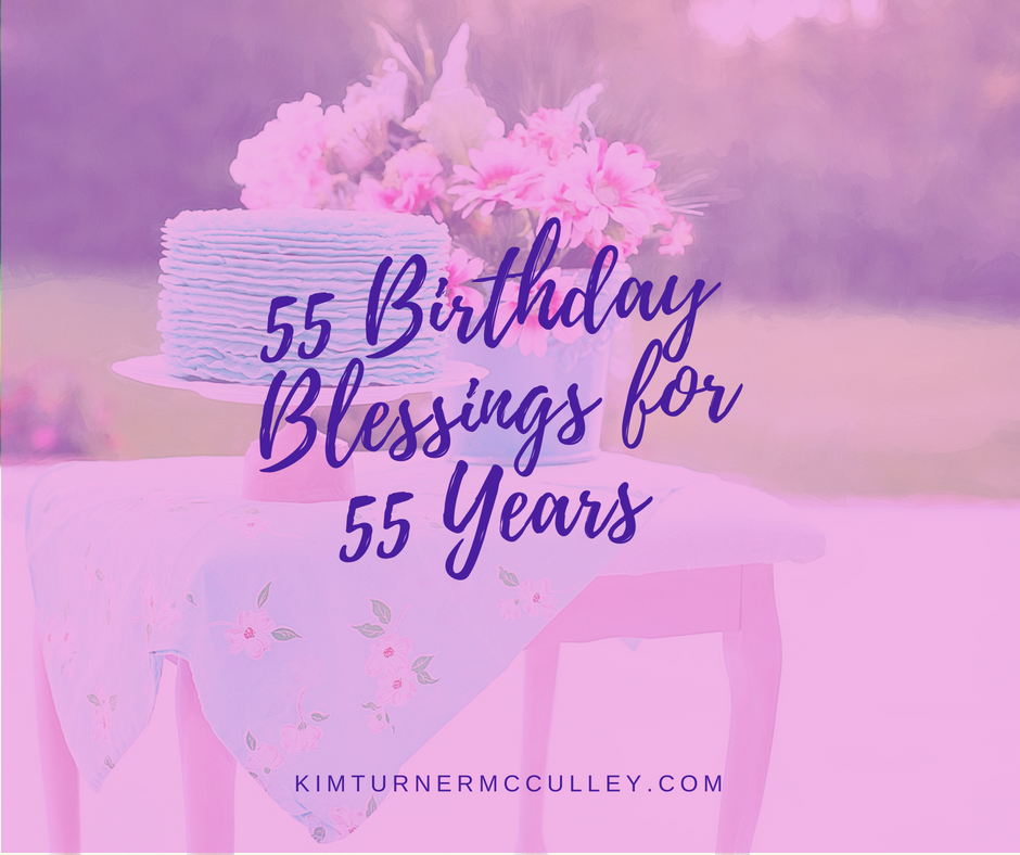 55 Birthday Blessings for 55 Years
