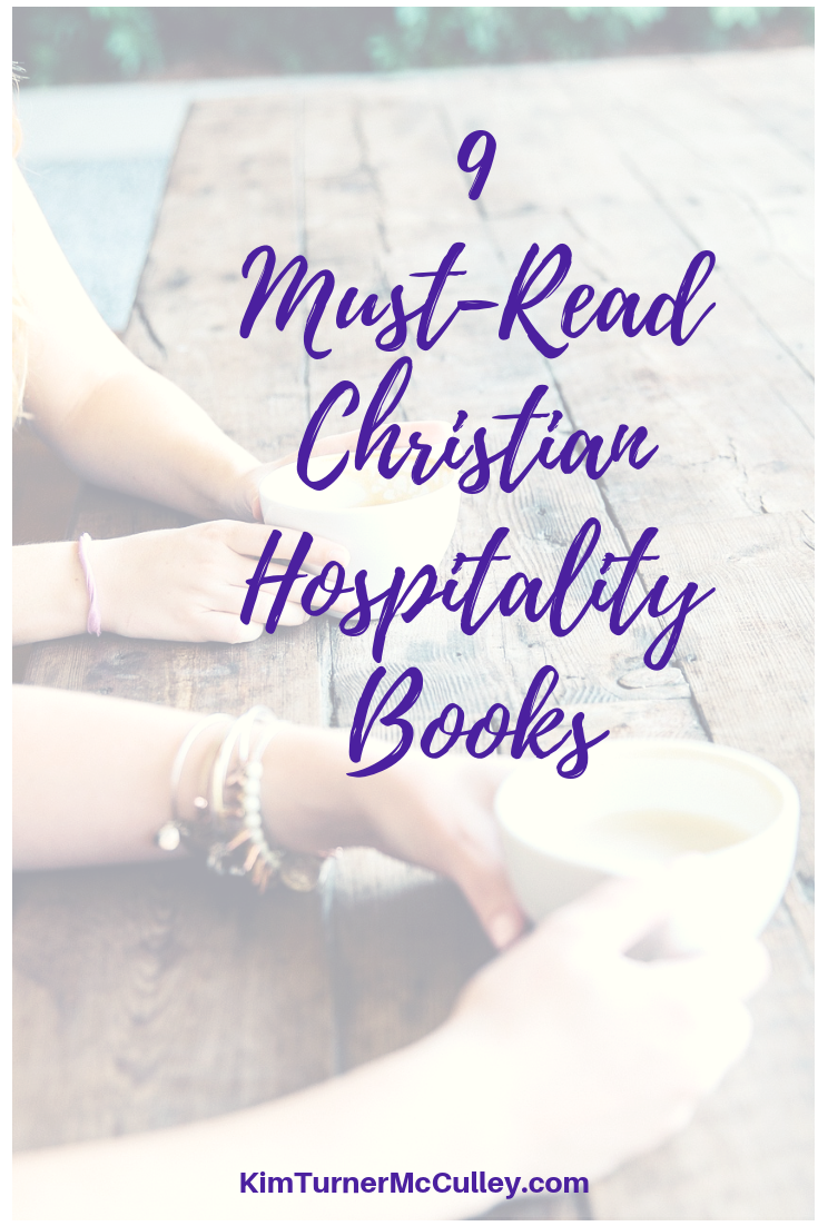 Great Christian Hospitality Books to encourage you to build community and share your faith. KimTurnerMcCulley.com