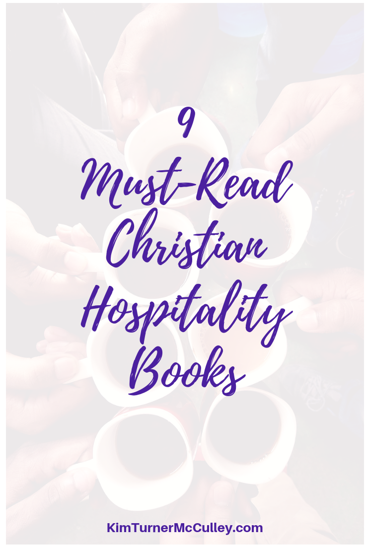 Great Christian Hospitality Books to encourage you to build community and share your faith. KimTurnerMcCulley.com