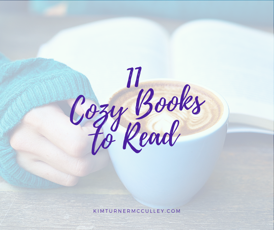 11 Cozy Books to Read KimTurnerMcCulley.com