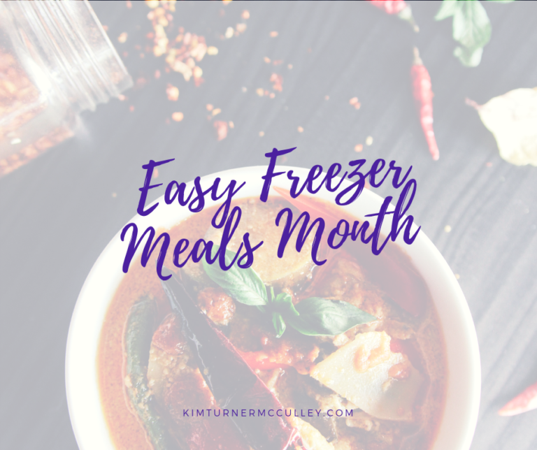 Easy Freezer Meals Month ⋆ Kim Turner Mcculley