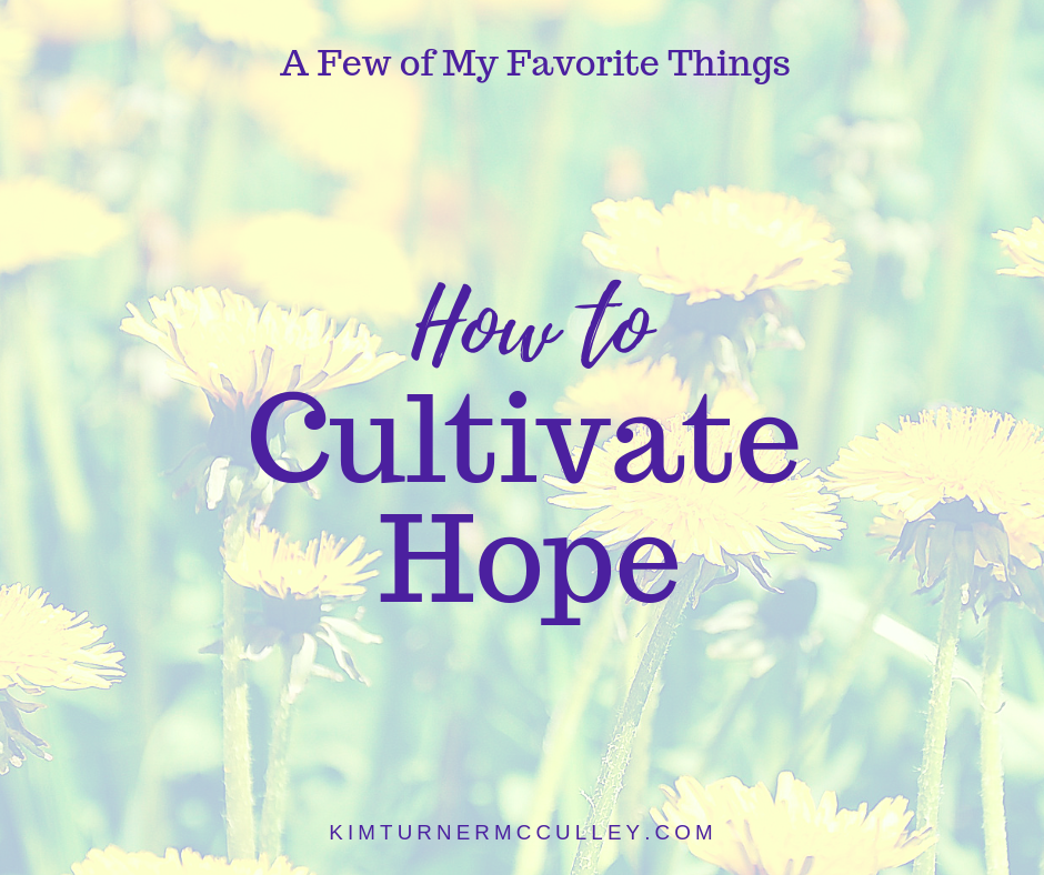 How to Cultivate Hope in Difficult Seasons