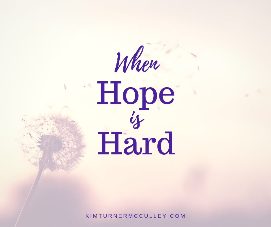 When Hope is Hard