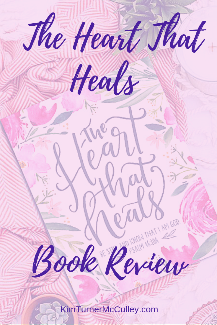 The Heart That Heals Book Review. A Scripture-filled encouraging book for those who are hurting. Perfect for group or solo study. #TheHeartThatHeals 