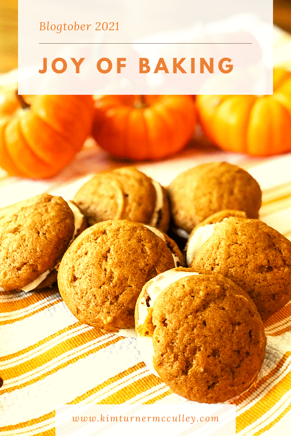 Joy of Baking Blogtober 2021 KimTurnerMcCulley.com 
Small orange pumpkins and Pumpkin Whoopie Pies on an orange and white striped tea towel